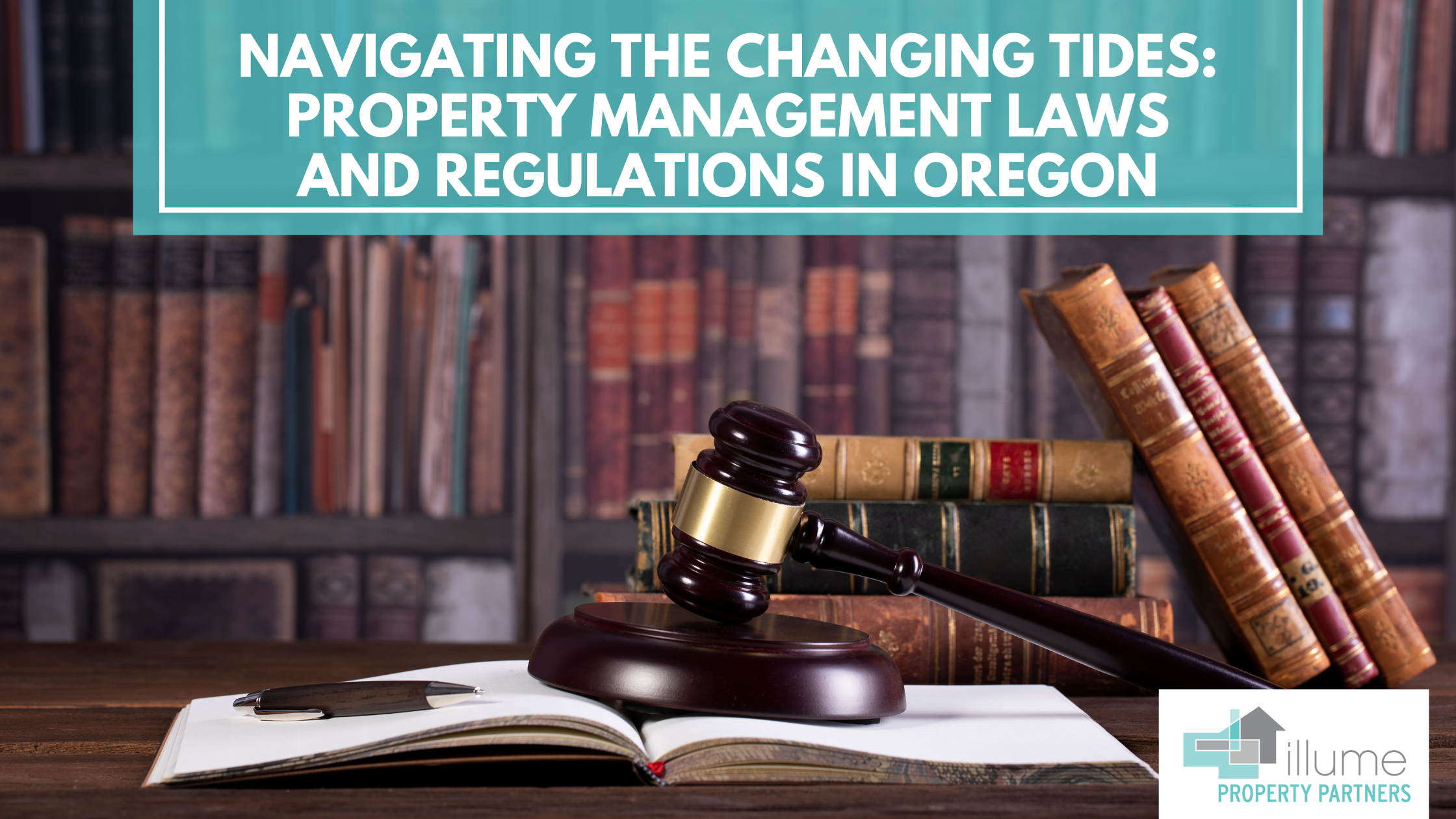Navigating the Changing Tides: Property Management Laws and Regulations in Oregon